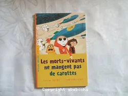 Les mort-vivants ne mangent pas de carottes