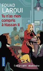 Tu n'as rien compris à Hassan II