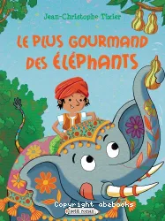 Le plus gourmand des éléphants