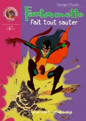 Fantômette fait tout sauter