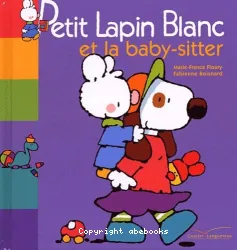 Petit Lapin Blanc et la baby-sitter