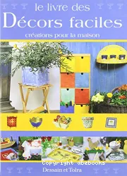 Le livre des décors faciles