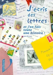 J'écris des lettres et j'en fais toute une histoire