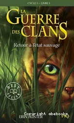 La guerre des clans Cycle I, Livre 1