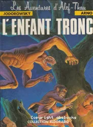 Les aventures d'Alef-Thau T1 l'enfant tronc