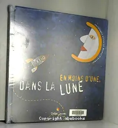 En moins d'une, dans la lune