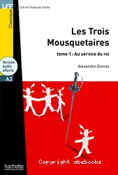 Les trois mousquetaires Tome 1