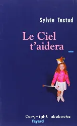 Le ciel t'aidera