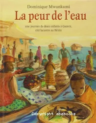 La peur de l'eau, une journée de deux enfants à Ganvié, cité lacustre au Bénin