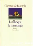 La fabrique de mensoges