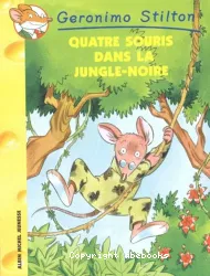 Geronimo Stilton 9 - quatre souris dans la jungle noire