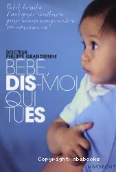 Bébé, dis-moi qui tu es