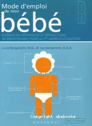 Mode d'emploi de mon bébé