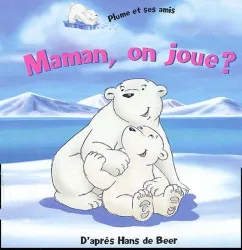 Maman, on joue ?