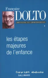 Les étapes majeures de l'enfance