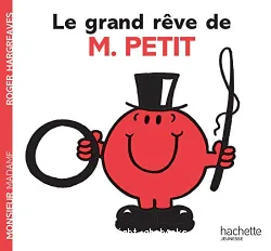 Le grand rêve de Monsieur Petit