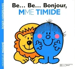 Be...Be...Bonjour, MME Timide