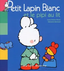 Petit Lapin Blanc et le pipi au lit