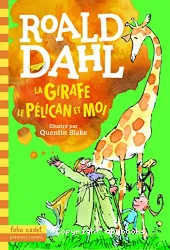 La girafe, le pélican et moi