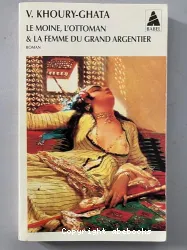 Le moine, l'ottoman & la femme du grand argentier