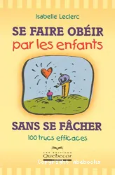 Se faire obéir par les enfants sans se fâcher