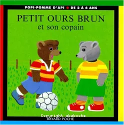 Petit ours Brun et son copain