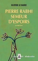 Pierre Rabhi semeur d'espoirs Entretiens