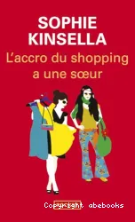 L'accro du shopping a une soeur