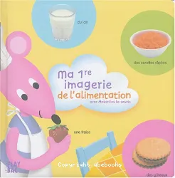 Ma 1ère imagerie de l'alimentation avec Moustilou la souris