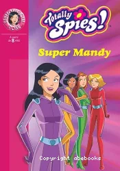 Super Mandy, Totally Spies !