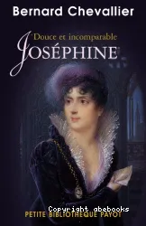 Douce et Incomparable Joséphine