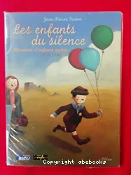 Les enfants du silence Mémoires d'enfants cachés (1939-1945)
