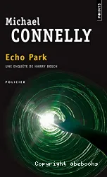 Echo park, une enquête de l'Inspecteur Bosch