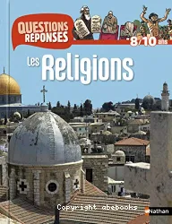Les religions - Questions/Réponses