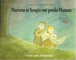Mariette et Soupir ont perdu Maman