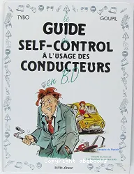 Le guide du self-control à l'usage des conducteurs en B