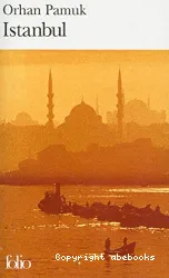Istanbul, souvenirs d'une ville