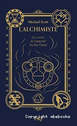 L'alchimiste, Les secrets de l'immortel Nicolas Flamel