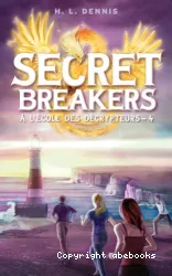Secret Breakers À l'école des décrypteurs- Tome 4