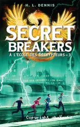 Secret Breakers À l'école des décrypteurs- Tome 3
