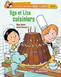 Ugo et Liza cuisiniers, Les petits métiers d'Ugo et Liza