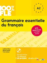 Grammaire essentielle du français, A1/A2, 100% FLE