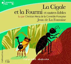 La Cigale et la Fourmi et autres fables, lu par Christian Hecq (1 CD)