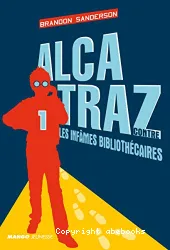 Alcatraz contre les infâmes bibliothécaires