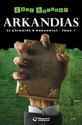 Arkandias T:1 La Trilogie d'Arkandias