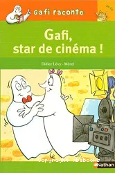 Gafi, star de cinéma !