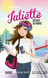 Juliette autour du monde T03: Juliette au Québec et à San Francisco