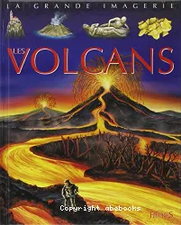 la grande imagerie, Les volcans