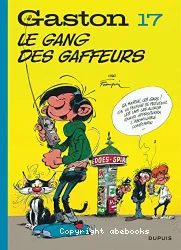 Gaston (2005), tome 12 : Le gang des gaffeurs