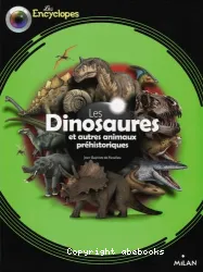 Les Dinosaures et autres animaux préhistoriques